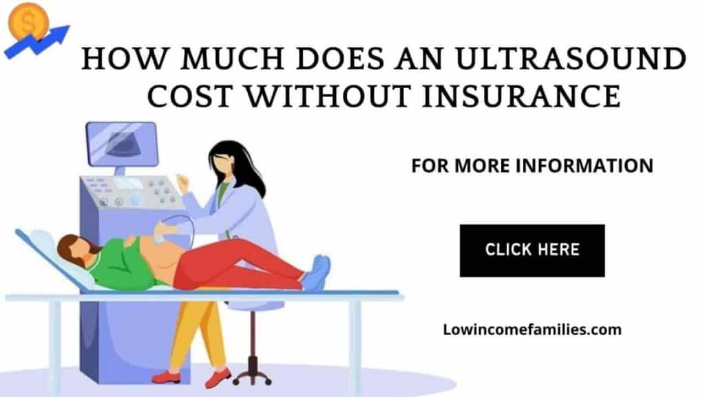 How Much Does An Ultrasound Cost Without Insurance? | Low Income Families