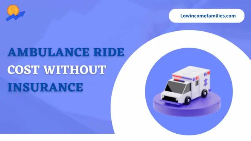 How much does an ambulance ride cost without insurance