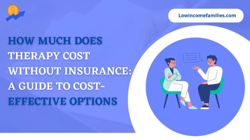 how-much-does-therapy-cost-without-insurance-2023-low-income-families