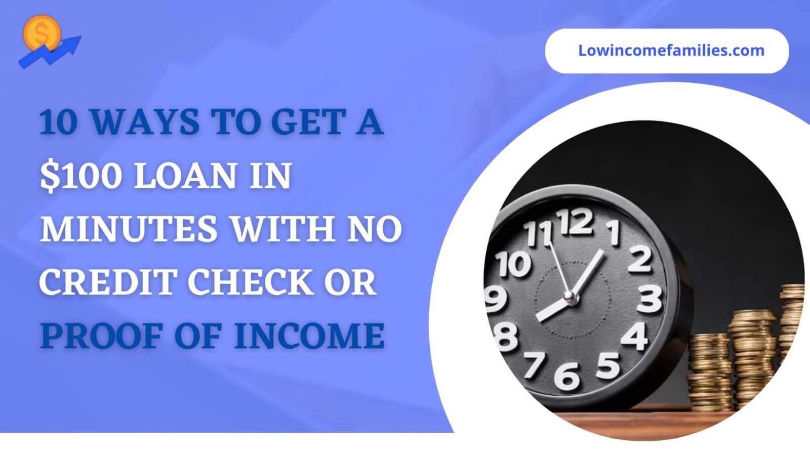 10 Ways To Get A $100 Loan In Minutes With No Credit Check Or Proof Of