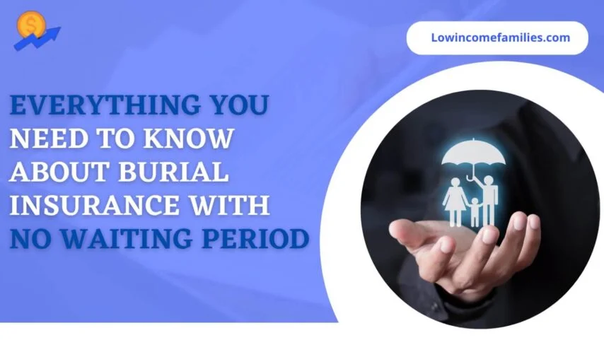 Burial insurance with no waiting period