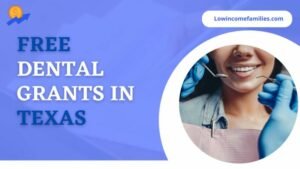 Free Dental Grants In Texas