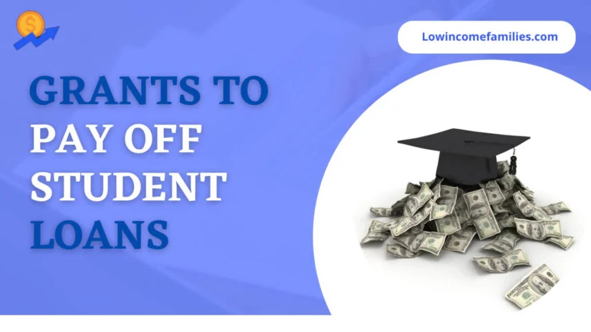 Grants to pay off student loans