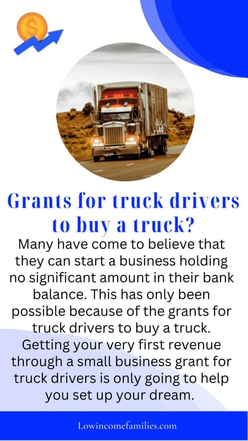 Grants For Truck Drivers To Buy A Truck Low Families