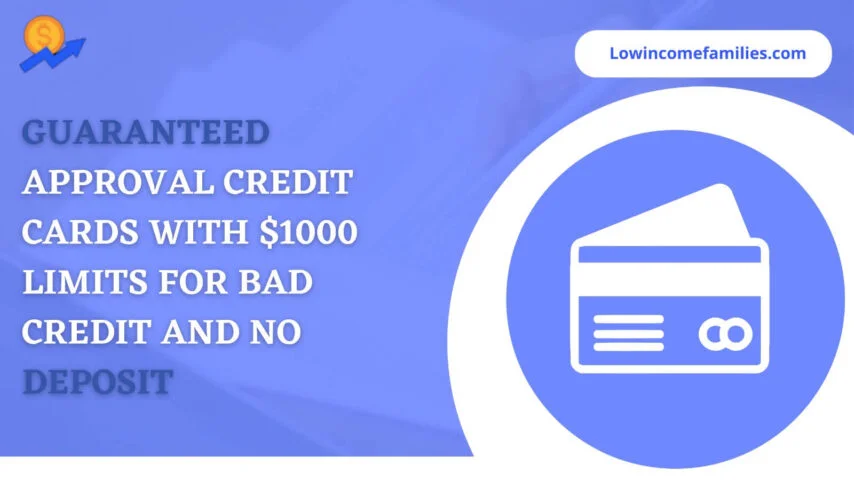 Guaranteed approval credit cards with $1000 limits for bad credit no deposit