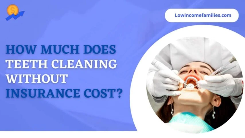 How much is teeth cleaning without insurance