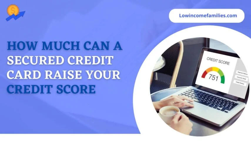How much will a secured credit card raise my credit score