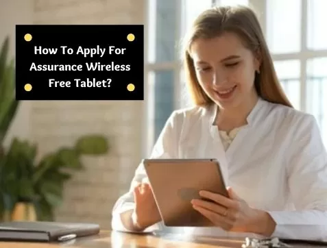 How to apply for assurance wireless free tablet