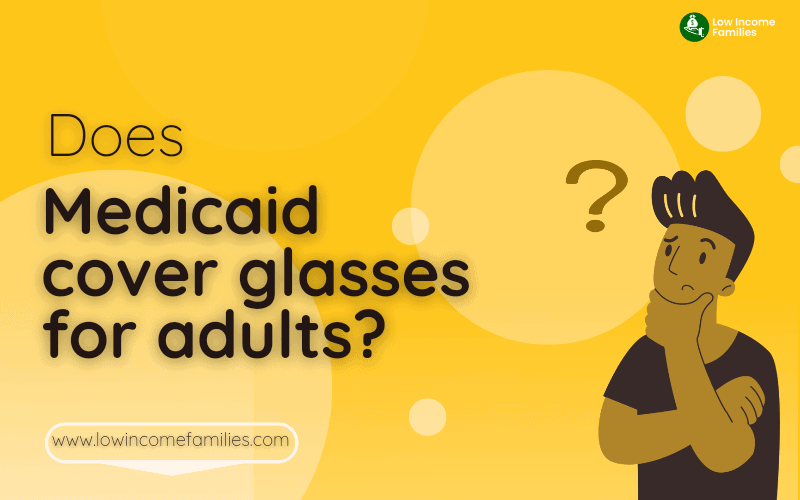 Does medicaid cover glasses for adults