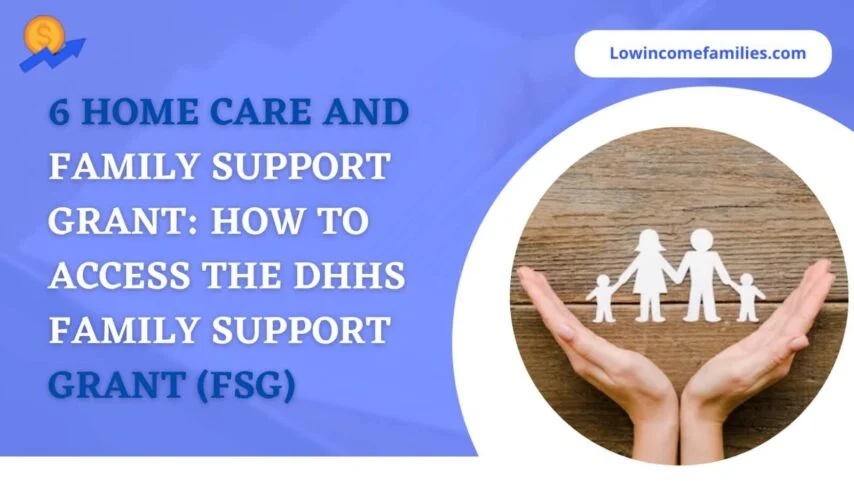 Home care and family support grant