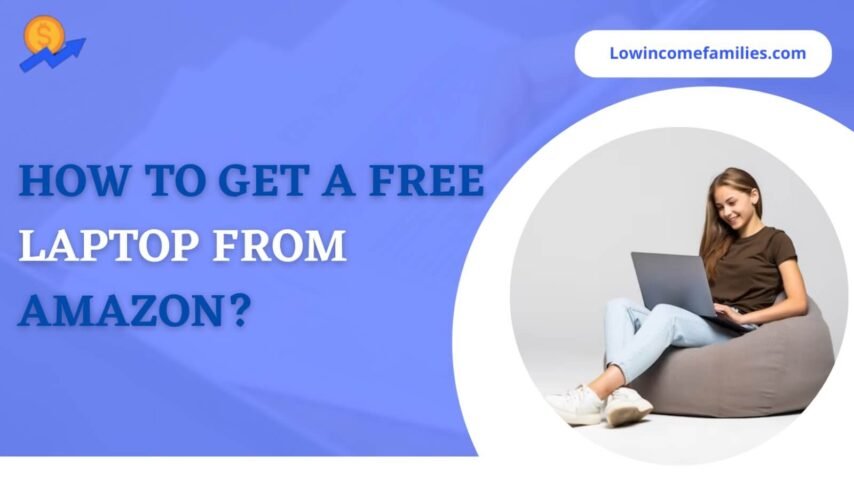 How to get free laptop from amazon
