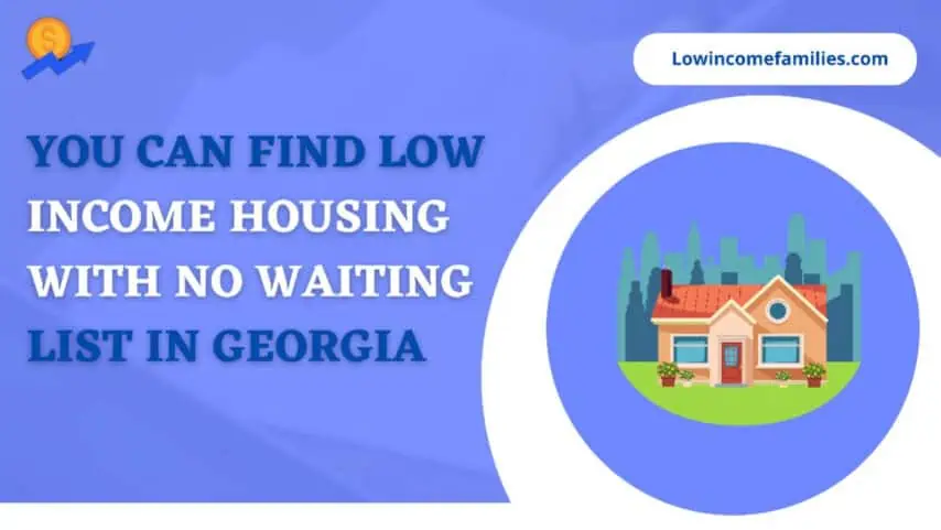 Low income housing with no waiting list georgia