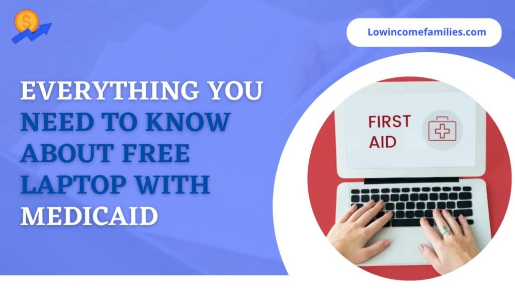 Free laptop with medicaid near me